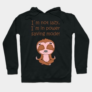 Funny Cute Sloth in power saving mode Hoodie